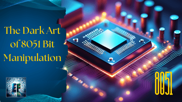 The Dark Art of 8051 Bit Manipulation